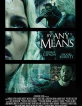 By Any Means Hd izle