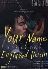 The Name Engraved in Your Heart Hd izle