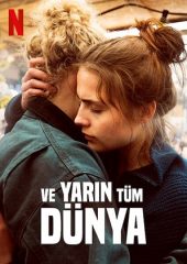 Ve Yarın Tüm Dünya izle Hd izle