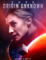 2036 Kökeni Bilinmeyen Hd izle