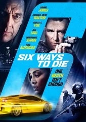 6 Ways To Die Hd izle