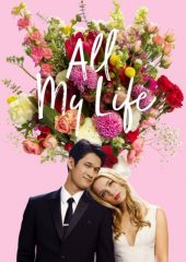 All My Life Hd izle