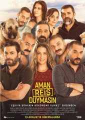 Aman Reis Duymasın Hd izle