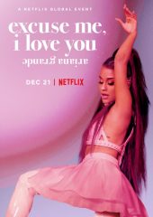 Ariana Grande: Excuse Me, I Love You Hd izle