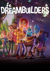 Dreambuilders Hd izle