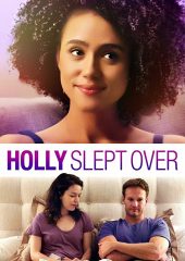 Holly Slept Over Hd izle