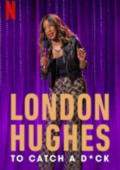 London Hughes To Catch a Dick Hd izle