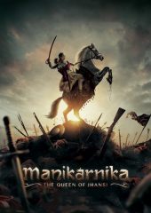 Manikarnika: The Queen of Jhansi Hd izle