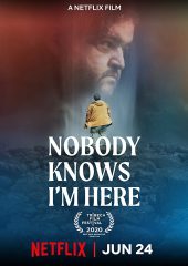 Nobody Knows I ’m Here Hd izle