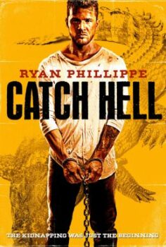 Tutsak – Catch Hell Hd izle