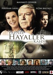 Yalnız Hayaller Kaldı Hd izle