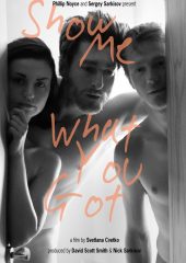 Show Me What You Got Hd izle