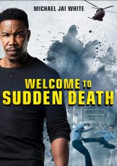 Welcome to Sudden Death Hd izle