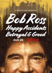 Bob Ross: Happy Accidents, Betrayal & Greed Hd izle