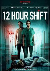 12 Hour Shift Hd izle